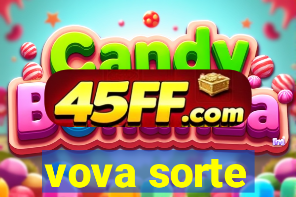 vova sorte